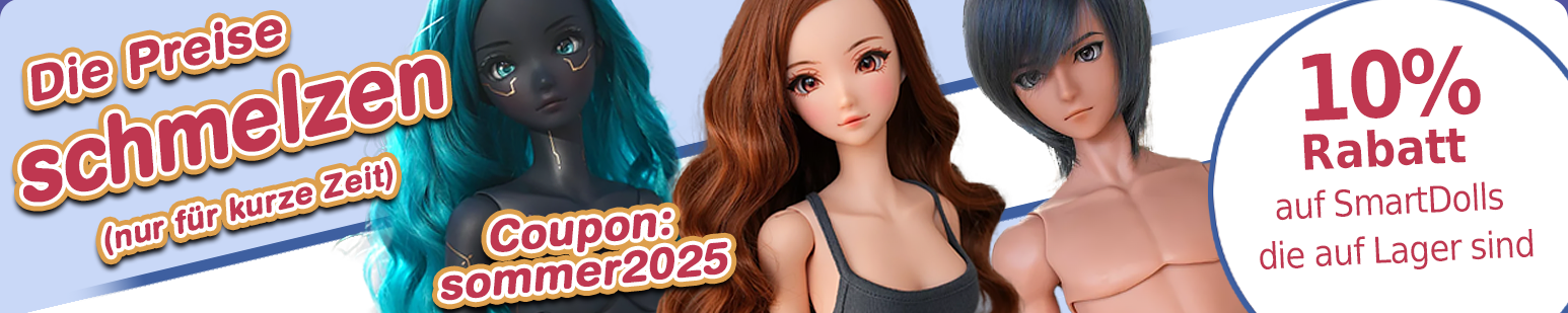 10% Rabatt auf SmartDolls, die auf Lager sind! - nur für kurze Zeit!