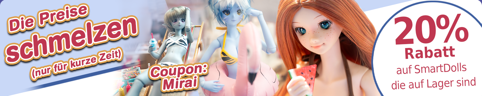 SmartDoll-Artikel im SALE! 20% mit dem Coupon "Mirai"!