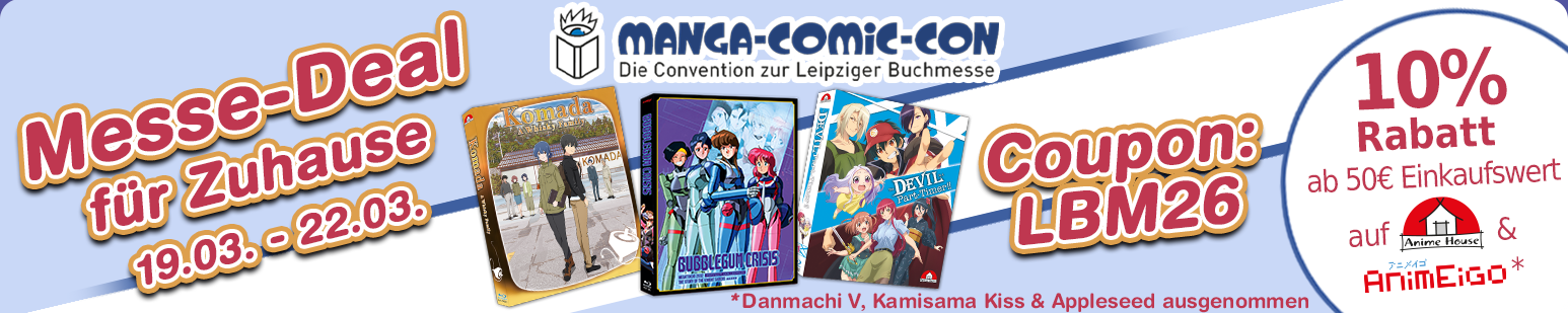 Messe-Deal! 10% ab 50€ Warenwert auf Animes von AnimeHouse und AnimEigo! Nur vom 19.03. - 22.03.!